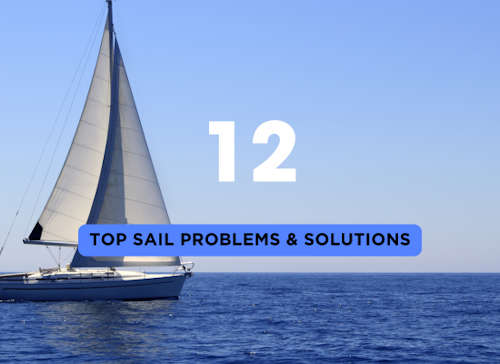 12 Common Sail Problems and Solutions