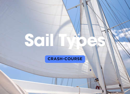 Different Types of Sails: A Quick Crash Course